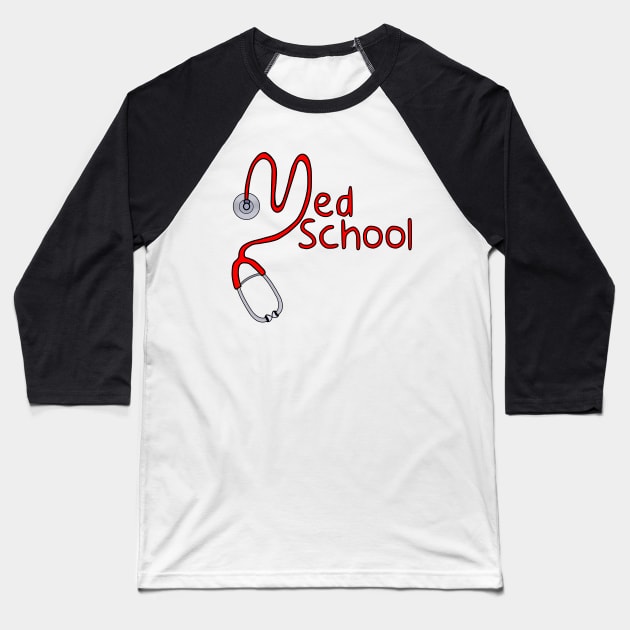 Med School Baseball T-Shirt by DiegoCarvalho